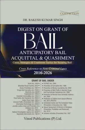 Vinod publication Digest On Grant of Bail Anticipatory Bail Acquittal & Quashment Edition 2026