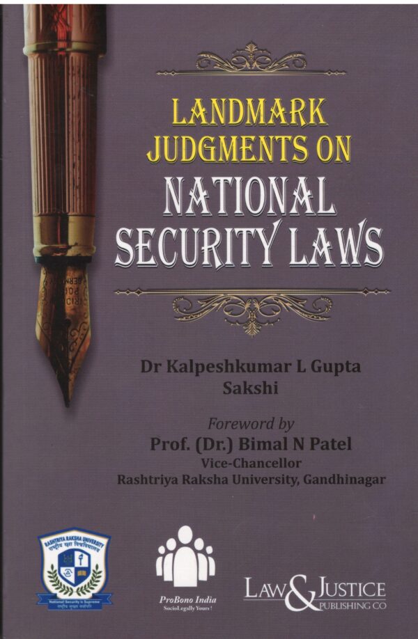 Law& Justice Landmark Judgments on National Security Laws by Dr.Kalpeshkumar L Gupta  Edition 2026