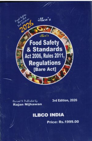 ILBCO india Food Safety & Standards Act 2006,Rules 2011, Regulations (Bare act )  By Rajan Nijhawan 3rd Edition 2026