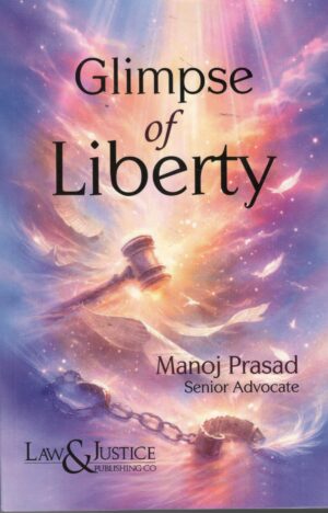 Law& Justice Gilmpse of Liberty By Manoj Prasad Edition 2026