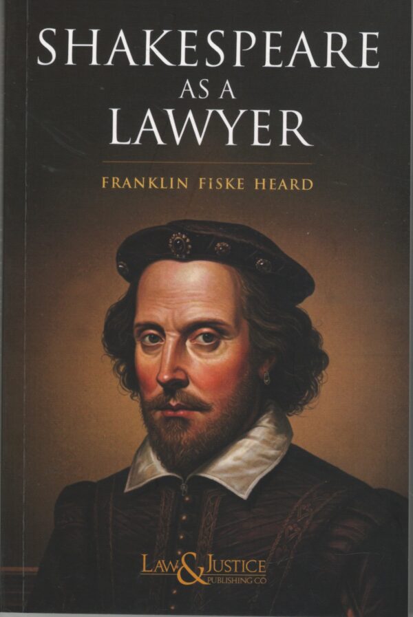 Law& Justice Shakespears As A Lawyer By Franklin Fiske Heard  Edition Reprint 2026