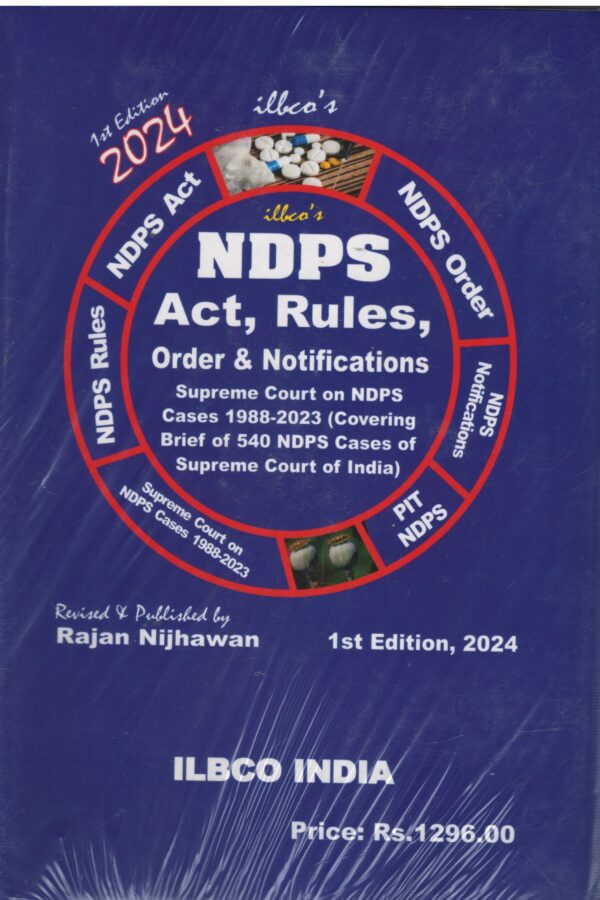 ILBCO india NDPS Act,Rules Order & Notifications By Rajan Nijhawan 1st Edition 2024