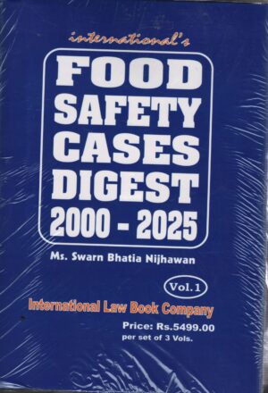 ILBCO india Food Safety Cases Digest 2000-2025 By Swarn Bhatia Nijhawa In 3 Vol.