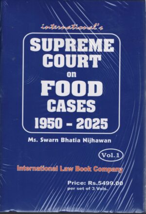 ILBCO india Supreme Court on Food Cases 1950-2025 By Swarn Bhatia Nijhawa In 3 Vol.
