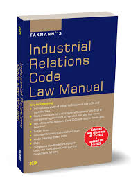 Taxmann Industrial Relations Code Law Manual Edition 2026