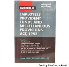 Law Publishing House Hanbook Employees Provident Funds and Miscellaneous Provisions act 1952 By Kharbanda & kharbanda Ediiton 2025