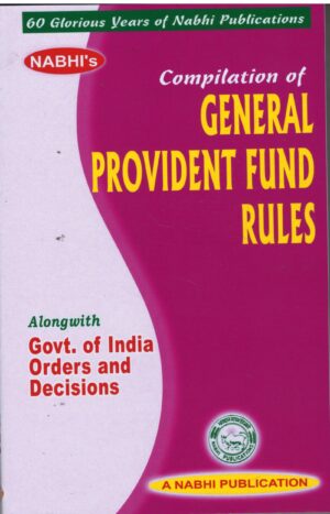 Nabhi Compilation of General Provident Fund Rules By Ajay Kumar Garg Reprint Edition 2026