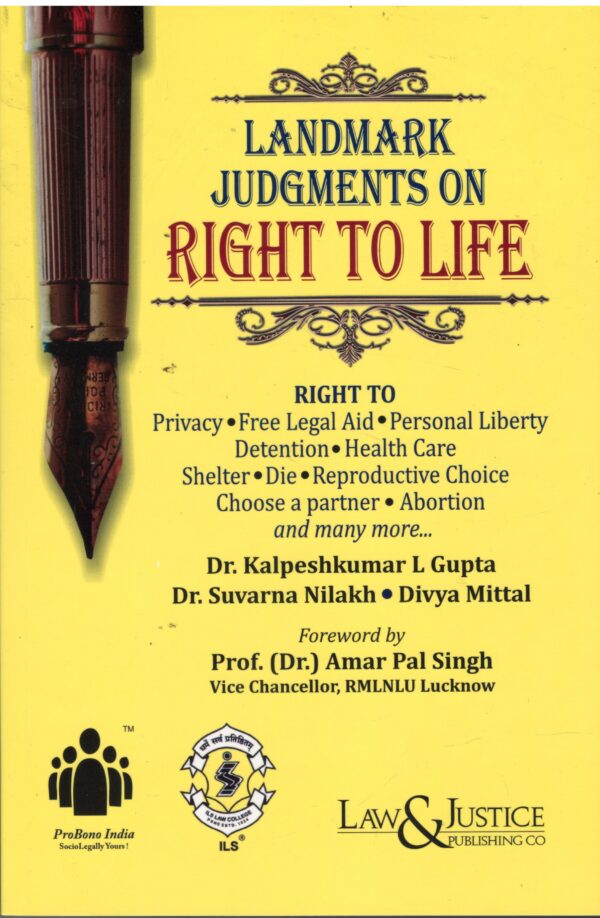 Law&Justice Landmark Judgments on Right to life Dr.Kalpeshkumar L Gupta Edition 2026