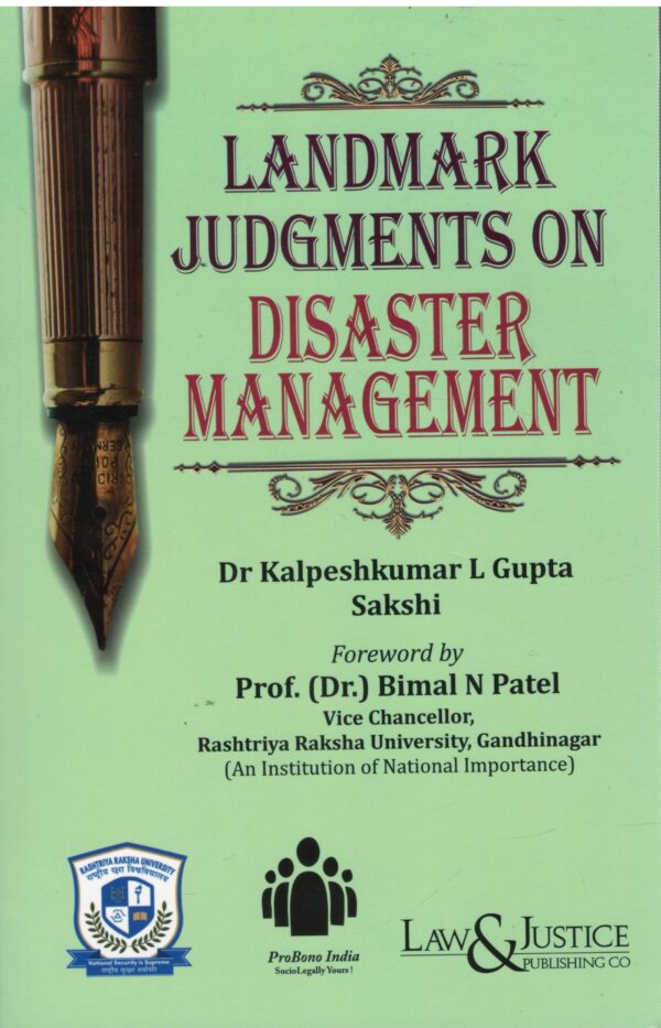 Law& Justice Landmark Judgments on Disaster Management by Dr.Kalpeshkumar L Gupta Edition 2026