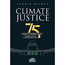 Oakbridge Climate Justice 75 Years of Supreme Court By Sudhir Mishra Edition 2026