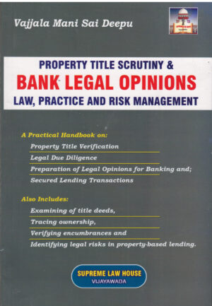 Supreme Law House Property Title Scrutiny & Bank Legal Opinions Law Practice and Risk Management By Vajjala Mani Sai Deepu 1st Edition 2026