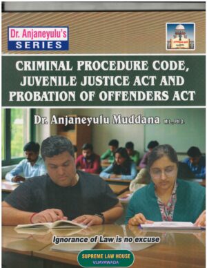 Supreme Law House Criminal Procedure Code, Juvenile Justice Act And Probation of Offenders Act by Dr. Anjaneyulu Muddana First Edition 2026