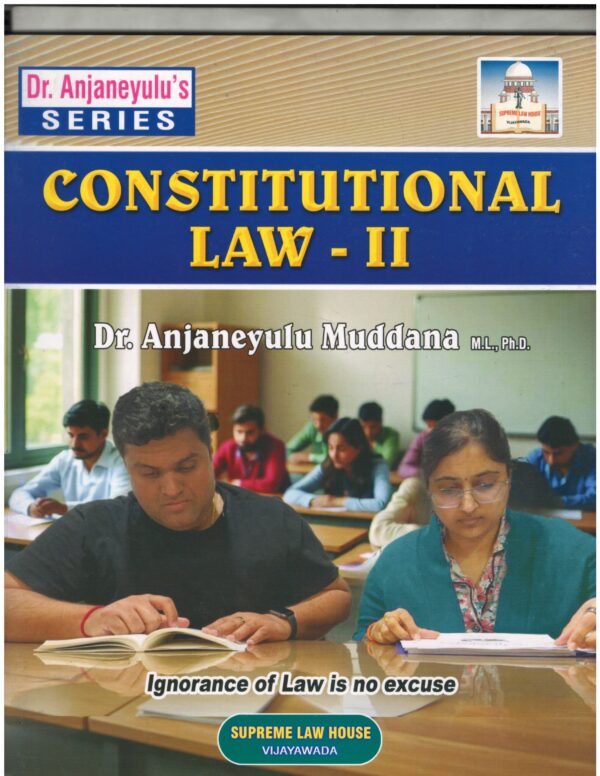 Supreme Law House Constitutional Law - II  by Dr. Anjaneyulu Muddana First Edition 2026