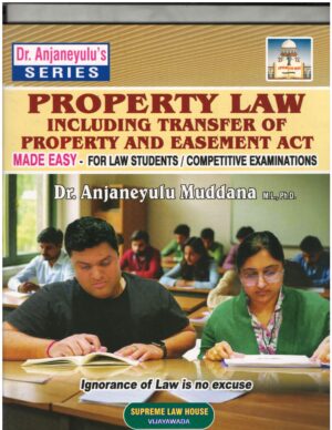 Supreme Law House Property Law Including Transfer of  Property And Easement Act Dr. Anjaneyulu Muddana First Edition 2026