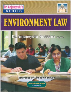 Supreme Law House Enviromental Law  by Dr. Anjaneyulu Muddana First Edition 2026
