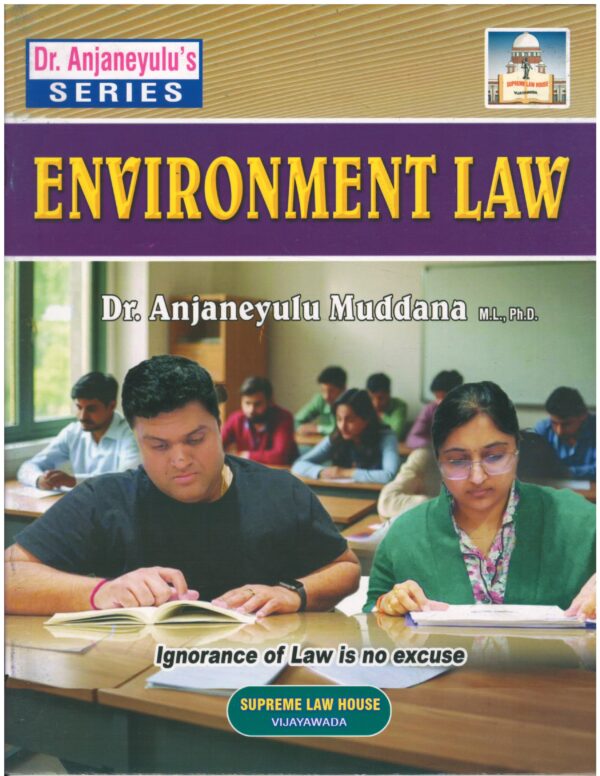 Supreme Law House Enviromental Law  by Dr. Anjaneyulu Muddana First Edition 2026