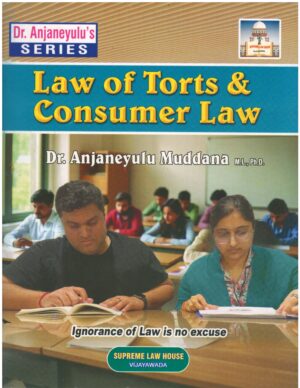 Supreme Law House Law of Torts & Consumer Law by Dr. Anjaneyulu Muddana First Edition 2026
