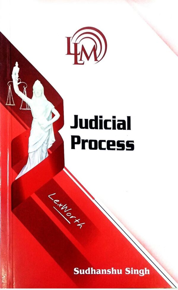 Lex Worth Judicial Process by Sudhanshu Singh Edition 2026