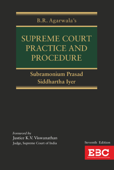 B.R.Agarwala's Supreme Court Practice And Procedure 7th Edition