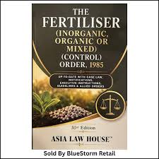 Asia Law House The Fertiliser ( Inorganic Organic or Mixed ) Control Order 1958 1st Edition 2026-27