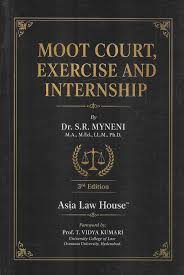 Asia Law house Moot Court Exercise and Internship  by S.R.MYNENI 3rd Edition 2026