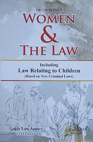 Lex Worth Dr. G B Reddy Women & the law including law relating ot Children  Edition  2025