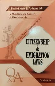 Lex Worth Q & A Series Citizenship & Emigration Laws by Shalini Nair & Arihant Jain Edition 2022
