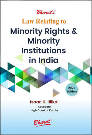 Bharat's Law Relating to Minority Rights & Minority Institutions in India by Isaac K. Illikal Edition 2026