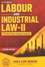 Asia Law House Labour and Industrial Law-II ( Under New Labour Labour Codes ) By S.R.Myneni Edition 2026