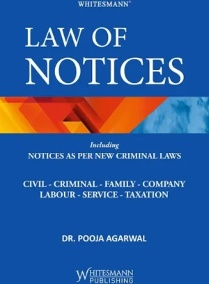 Whitesmann Law of Notices Including Notices As Per New Criminal Laws By Dr.Pooja Agarwal Edition 2027