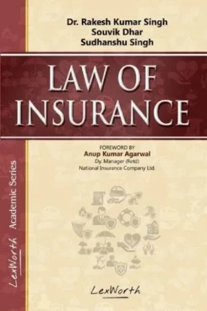 Lex Worth Law Of  Insurance By Dr.Rakesh Kumar Singh 1st Edition 2022