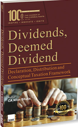 Dividends, Deemed Dividend ( Declaration, Distribution and Conceptual Taxation Framework ) By CA Nitin Bhuta Taxmann Publication Edition 2026