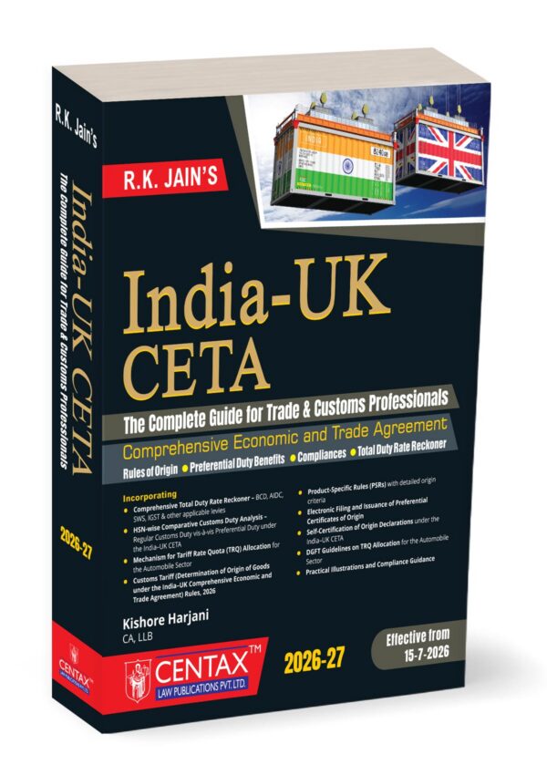 R.K. Jain's India - UK CETA The Complete Guide For Trade & Customs Professionals Edition 2026-27