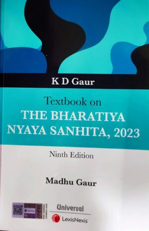 K D Gaur Textbook on THE BHARATIYA NYAYA SANHITA, 2023 By LexisNexis Ninth Edition 2026