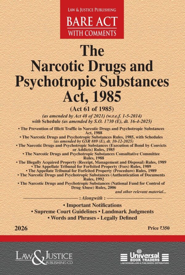 The Narcotic Drugs and Psychotropic Substances Act, 1985 BARE ACTS With Comments By Law & Justice Publishing Co. Edition 2026