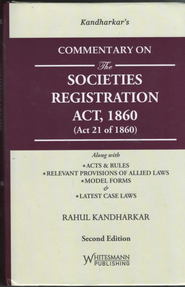 COMMENTARY ON The Societies Registration Act, 1860 ( Act 21 of 1860 ) By Rahul Kandharkar WHITESMANN PUBLISHING 2nd Edition 2027