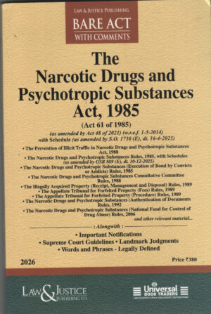 The Narcotic Drugs and Psychotropic Substances Act, 1985 BARE ACTS With Comments By Law & Justice Publishing Co. Edition 2026
