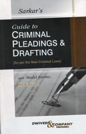Dwivedi & Company Guide to Criminal Pleadings & Drafting By Sarkar 4th Edition-2026