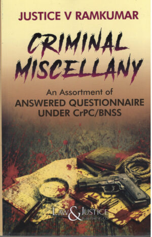 CRIMINAL MISCELLANY An Assortment of ANSWERED QUESTIONNAIRE UNDER CrPC / BNSS By Law&Justice Publishing Co. Edition 2026