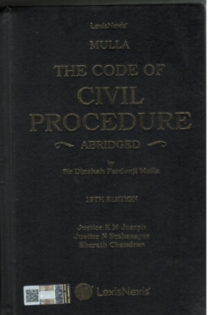 Mulla The of Civil Procedure ABRIDGED by Sir Dinshah Fardunji Mulla 19th Edition 2026