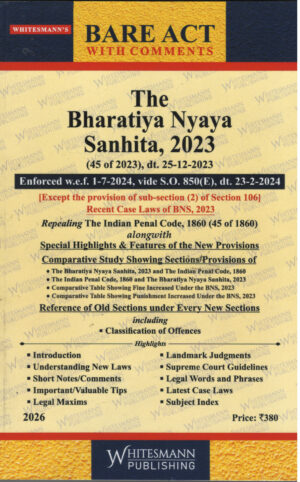 The Bharatiya Nyaya Sanhita, 2023 BARE ACT with comments By Anoopam Modak Whitesmann Publishing Edition 2026