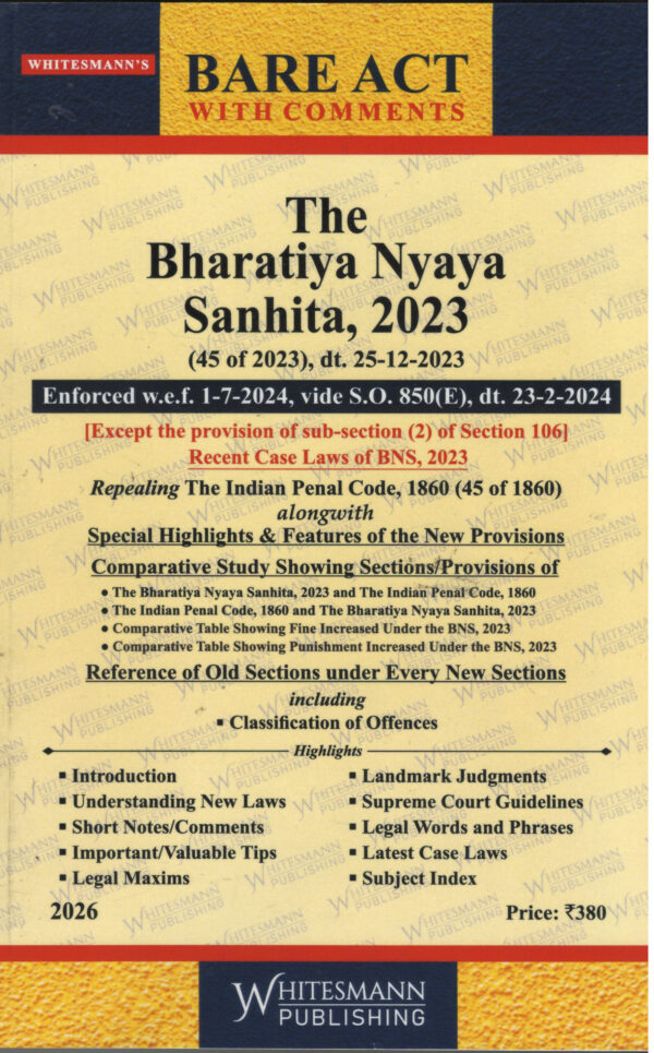 The Bharatiya Nyaya Sanhita, 2023 BARE ACT with comments By Anoopam Modak Whitesmann Publishing Edition 2026