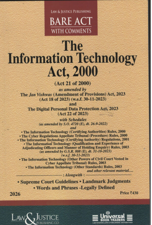 The Information Technology Act, 2000 BARE ACTS With Comments By Law & Justice Publishing Co. Edition 2026