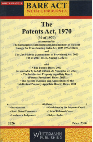 The Patents Act, 1970 BARE ACT with comments By Anoopam Modak Whitesmann Publishing Edition 2026