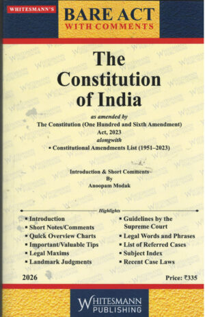 The Constitution of India BARE ACT with comments By Anoopam Modak Whitesmann Publishing Edition 2026