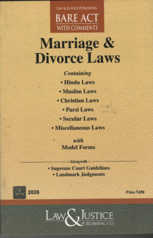 Marriage & Divorce Laws BARE ACTS With Comments By Law & Justice Publishing Co. Edition 2026