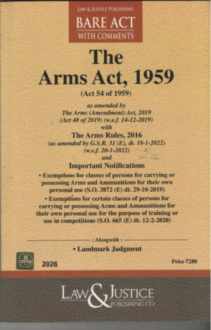 The Arms Act, 1959 By Law & Justice Publishing Co. Edition 2026