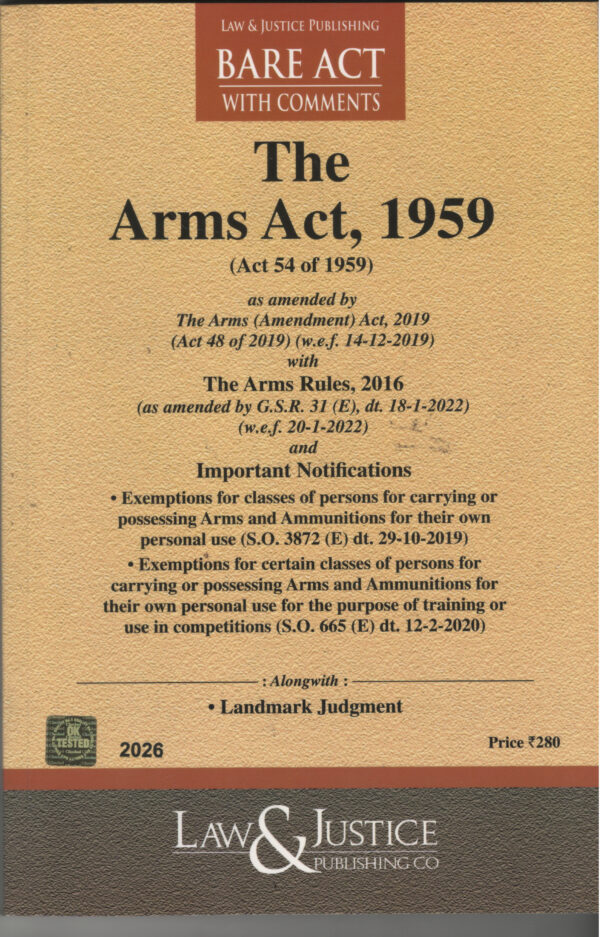 The Arms Act, 1959 By Law & Justice Publishing Co. Edition 2026