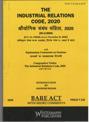 Whitesmann The  Industrial Relations Code, 2020  By Anoopam Modak Diglot Edition 2026