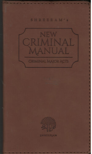 SHREERAM'S New Criminal Manual , Criminal Major Acts 2nd Reprint Edition 2026